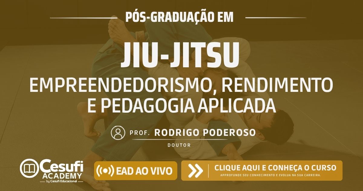 Pós em Jiu-Jitsu Prof Rodrigo Poderoso